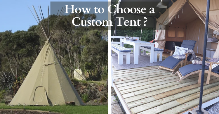 Guide: How to Choose a Custom Tent