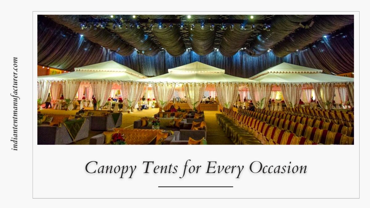 Canopy Tents for Every Occasion