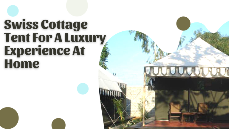Canvas Safari Tents For a Luxury Experience