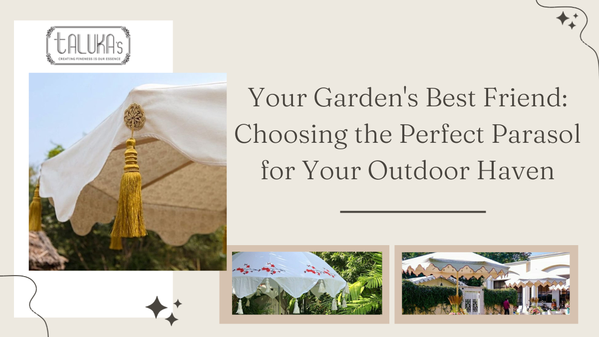 Your Garden’s Best Friend: Choosing the Perfect Parasol for Your Outdoor Haven