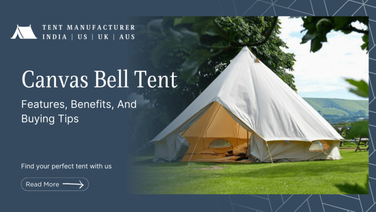 Explore The World Of Canvas Bell Tents: Features, Benefits, And Buying Tips