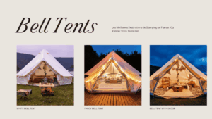 Les Meilleures Destinations de Glamping en France : Où Installer Votre Tente Bell