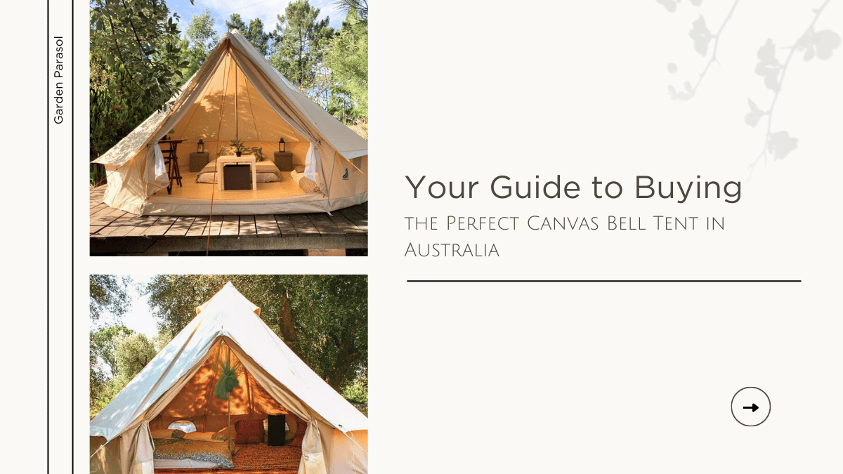 Your Guide to Buying the Perfect Canvas Bell Tent in Australia